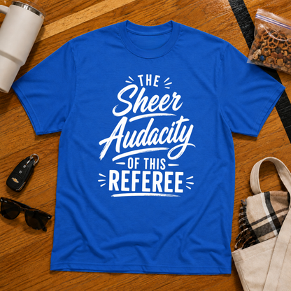 The Sheer Audacity Of This Referee Tee