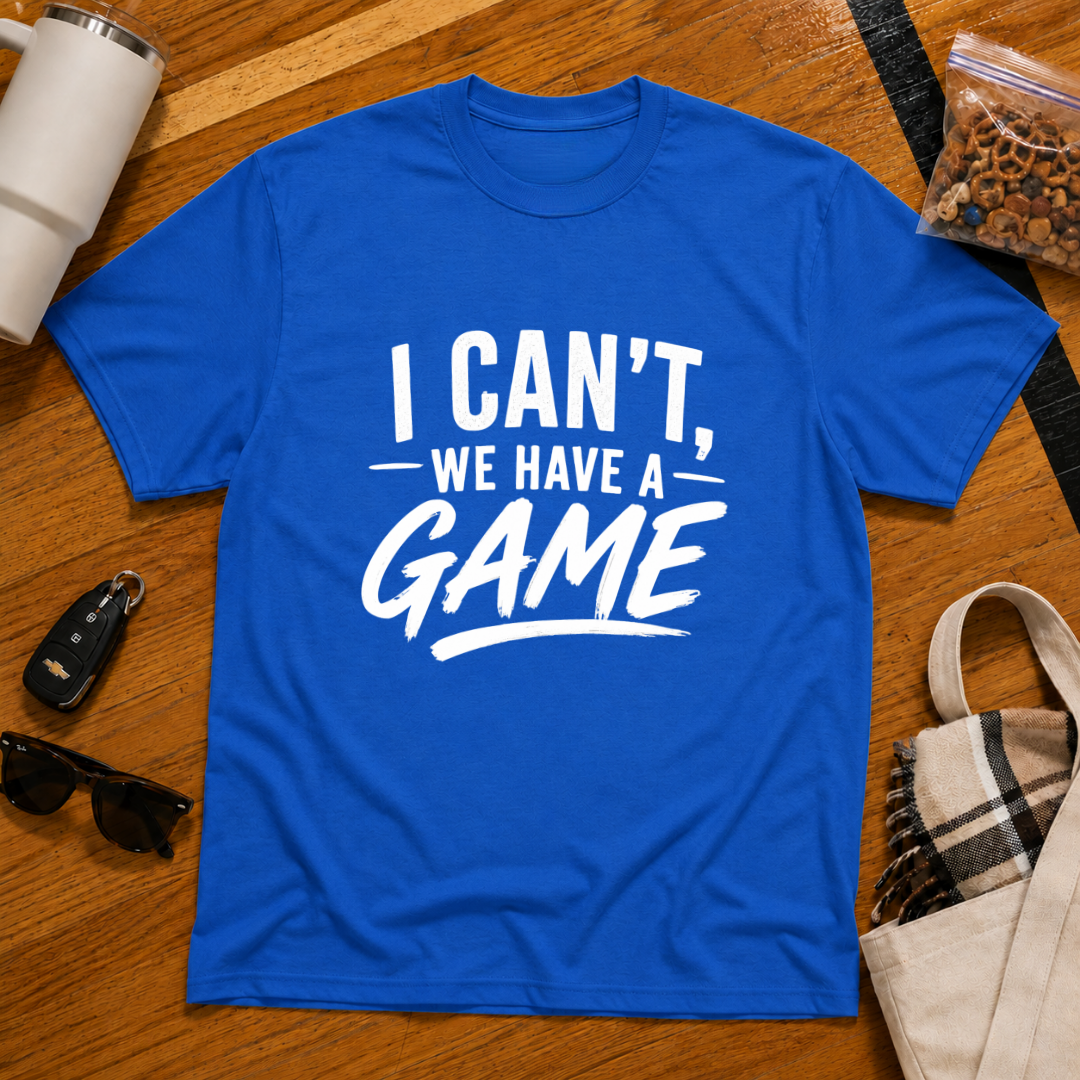 I Can't We Have A Game Tee