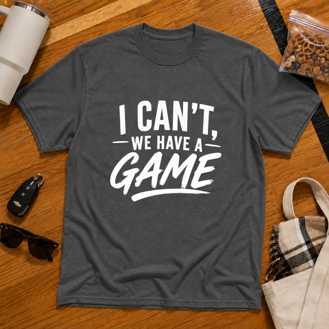 I Can't We Have A Game Tee