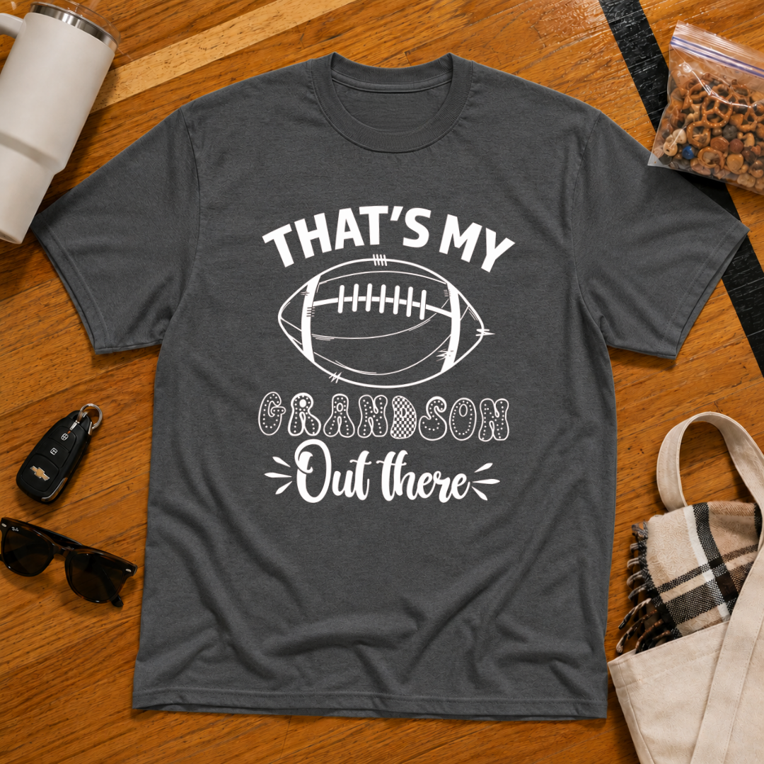 That's My Grandson Out There Football Tee