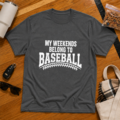 My Weekends Belong To Baseball Tee