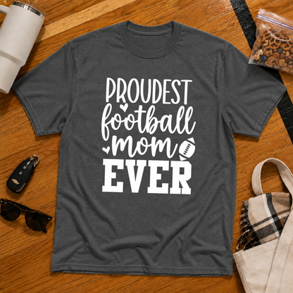 Proudest Football Mom Ever