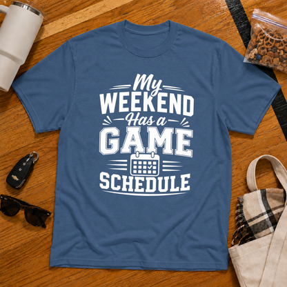 My Weekend Has A Game Schedule Tee