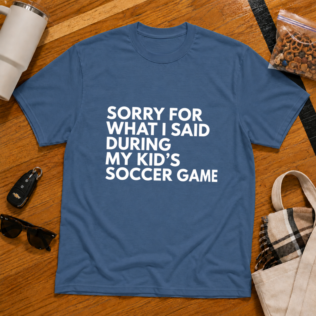 Sorry For What I Said During My Kids Soccer Game