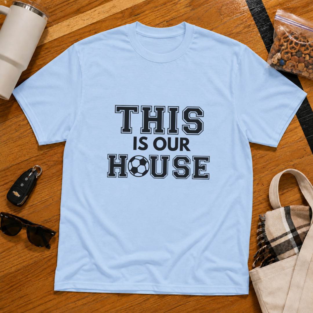 This Is Our House Soccer Tee