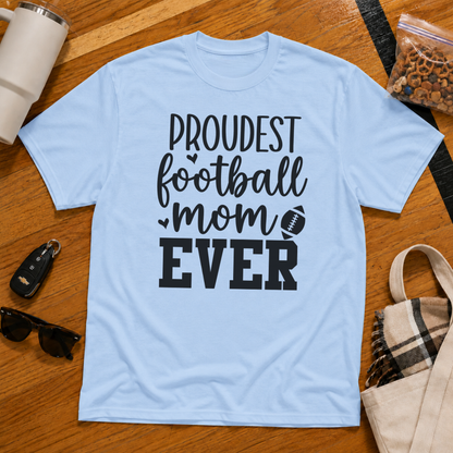 Proudest Football Mom Ever