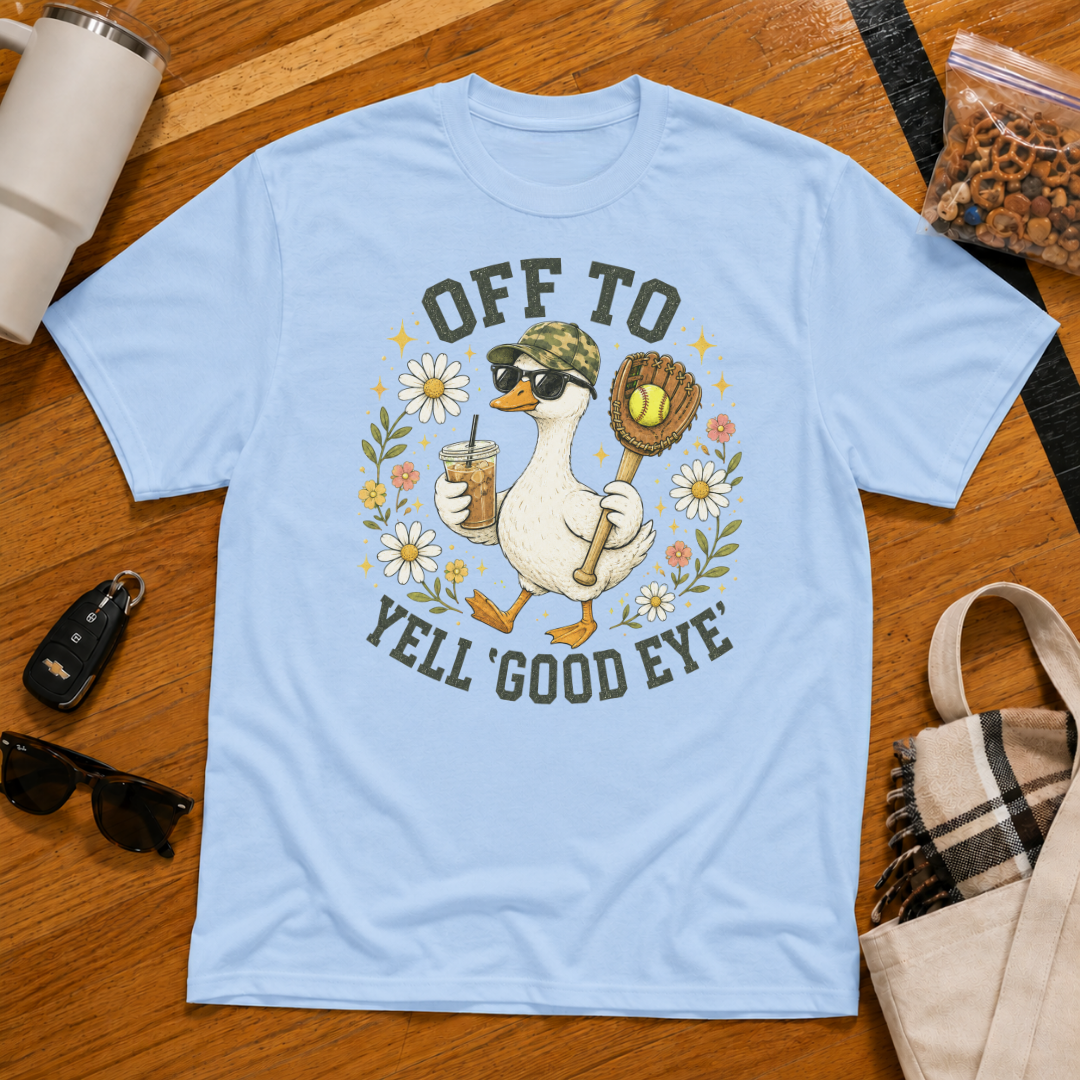 Off To Yell Good Eye Softball Tee