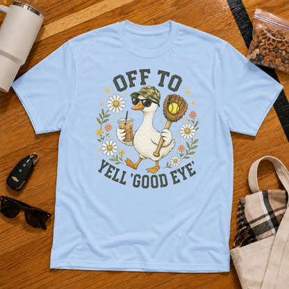 Off To Yell Good Eye Softball Tee