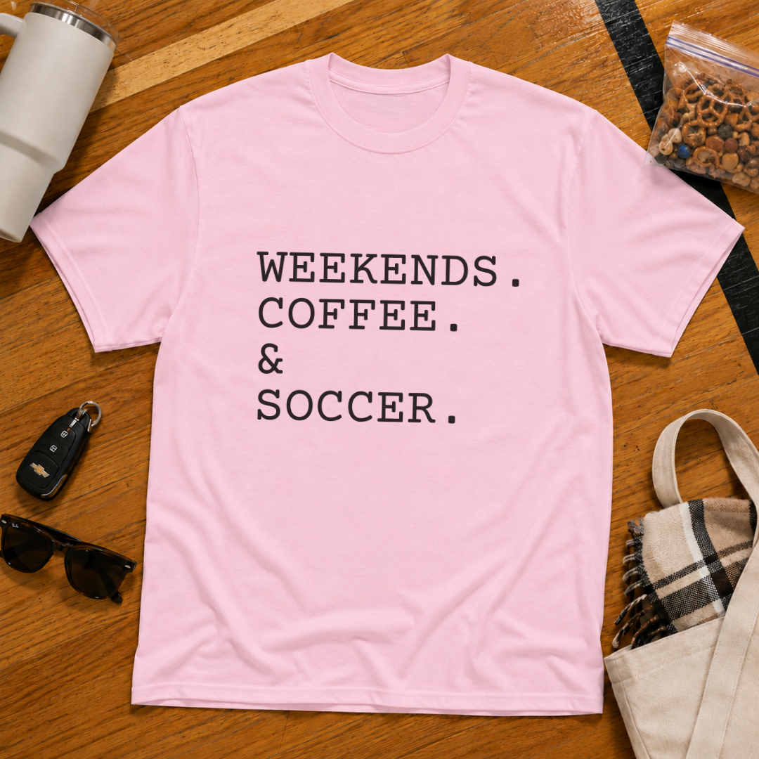 Weekends Coffee & Soccer Tee