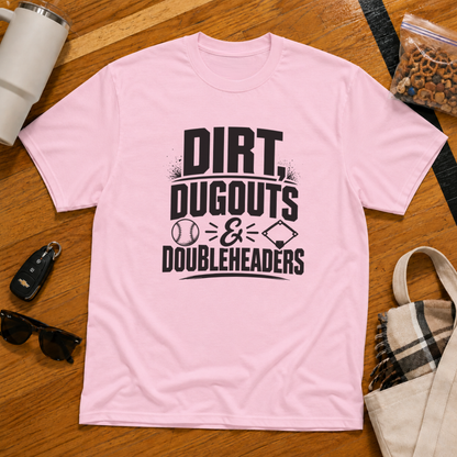 Dirt Dugouts and Doubleheaders Tee