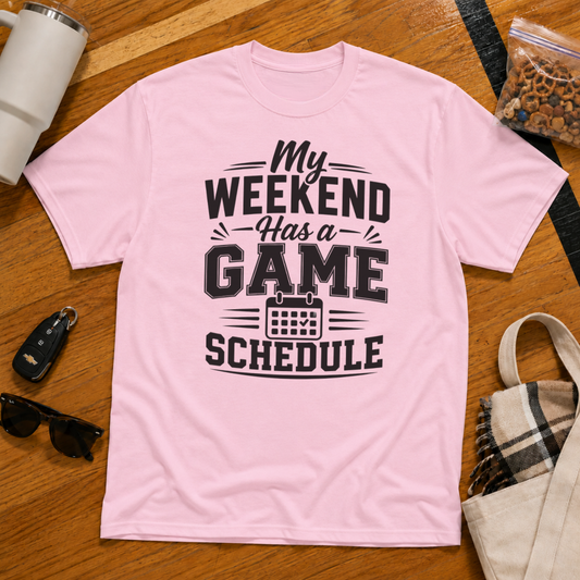 My Weekend Has A Game Schedule Tee