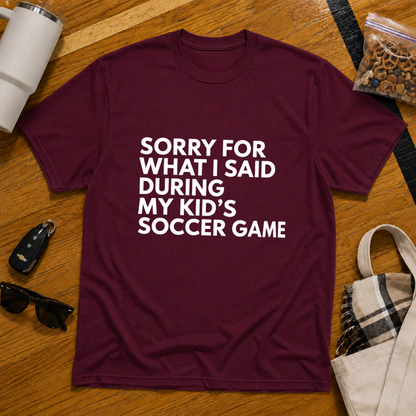 Sorry For What I Said During My Kids Soccer Game