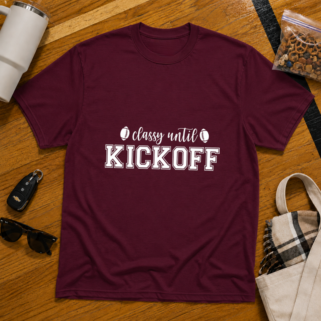 Classy Until Kickoff Football Tee