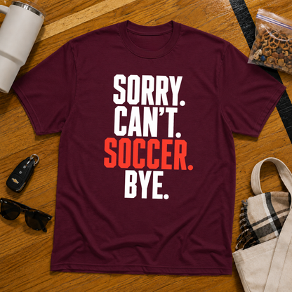Sorry Can't Soccer Bye