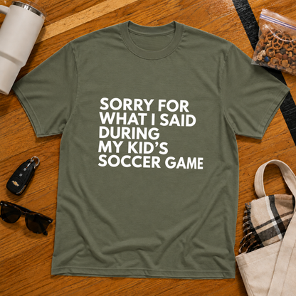 Sorry For What I Said During My Kids Soccer Game