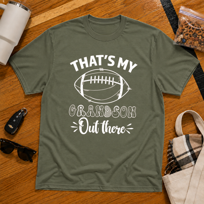 That's My Grandson Out There Football Tee