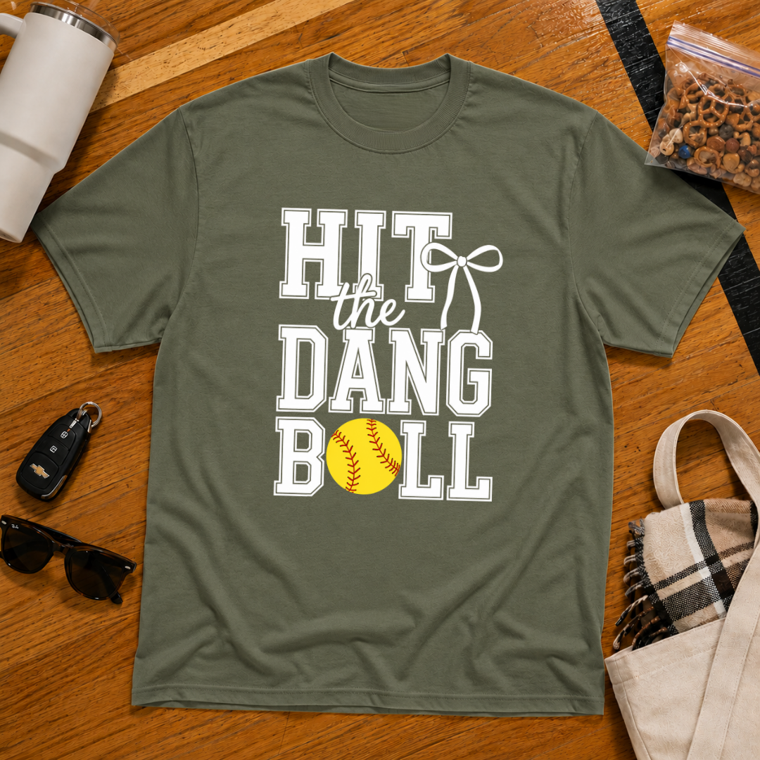 Hit The Dang Ball Softball Tee