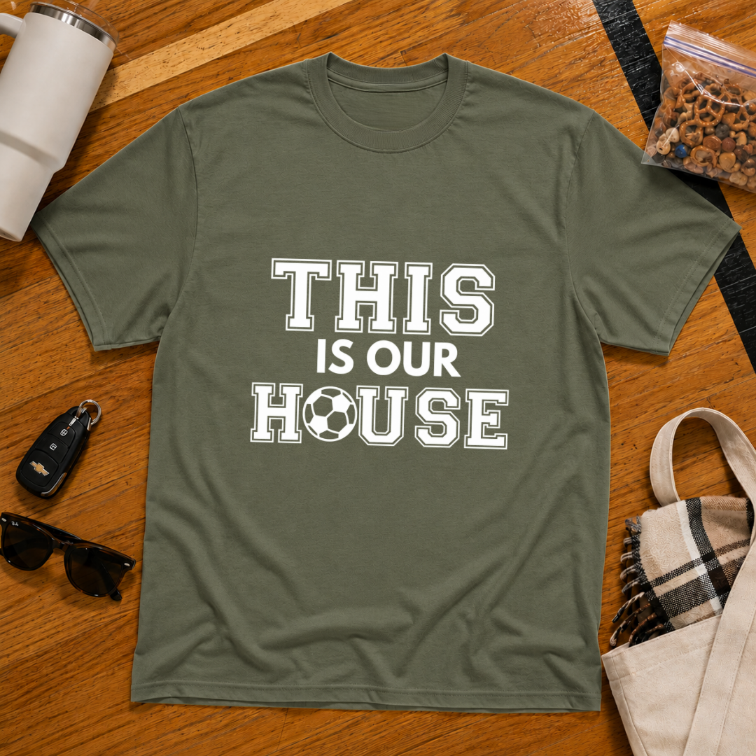 This Is Our House Soccer Tee