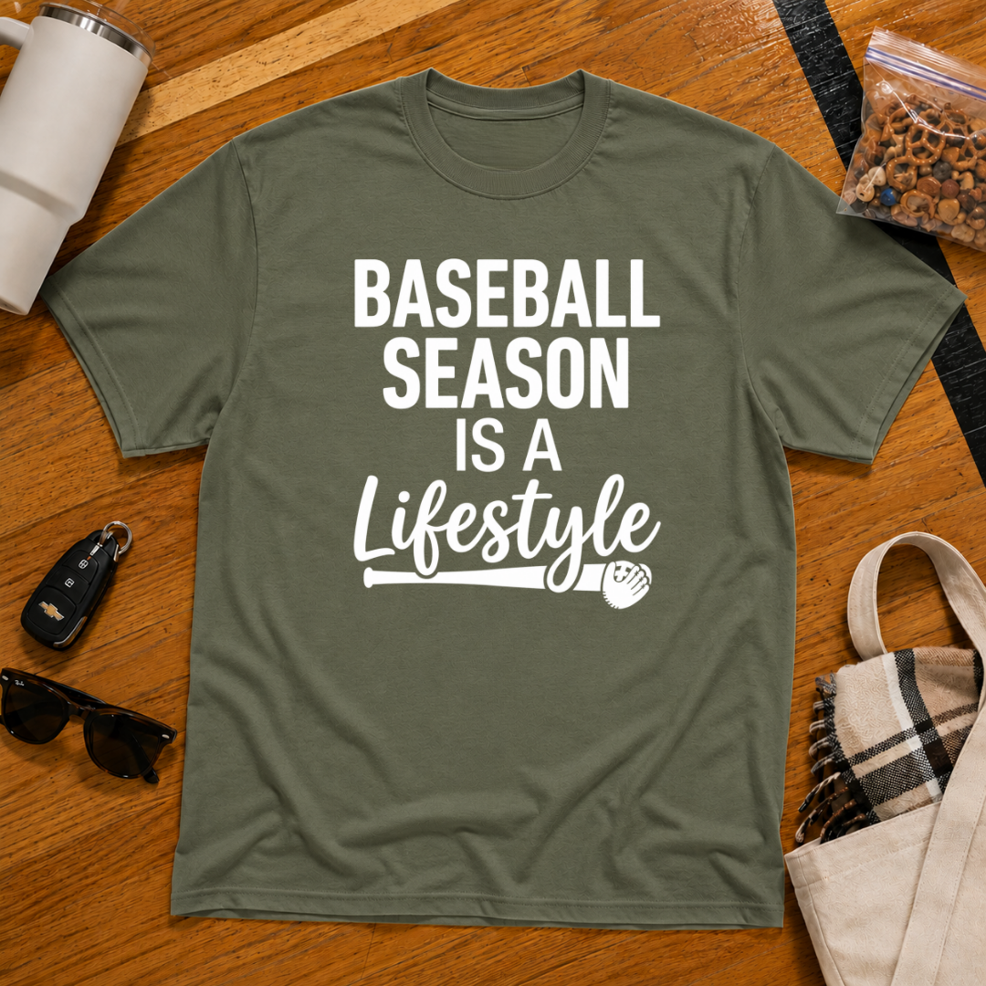Baseball Season Is A Lifestyle Tee