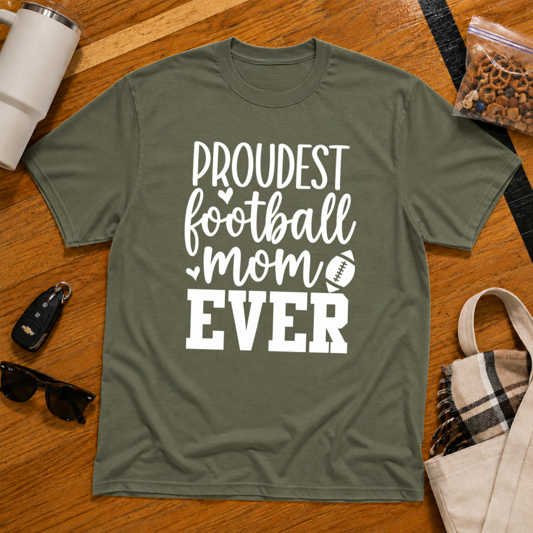 Proudest Football Mom Ever