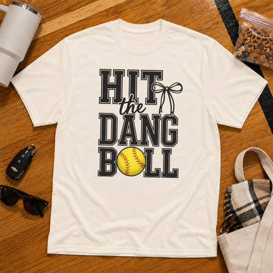 Hit The Dang Ball Softball Tee