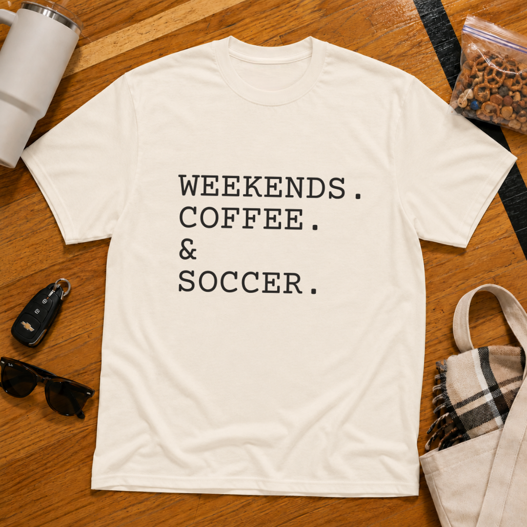 Weekends Coffee & Soccer Tee