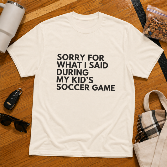 Sorry For What I Said During My Kids Soccer Game