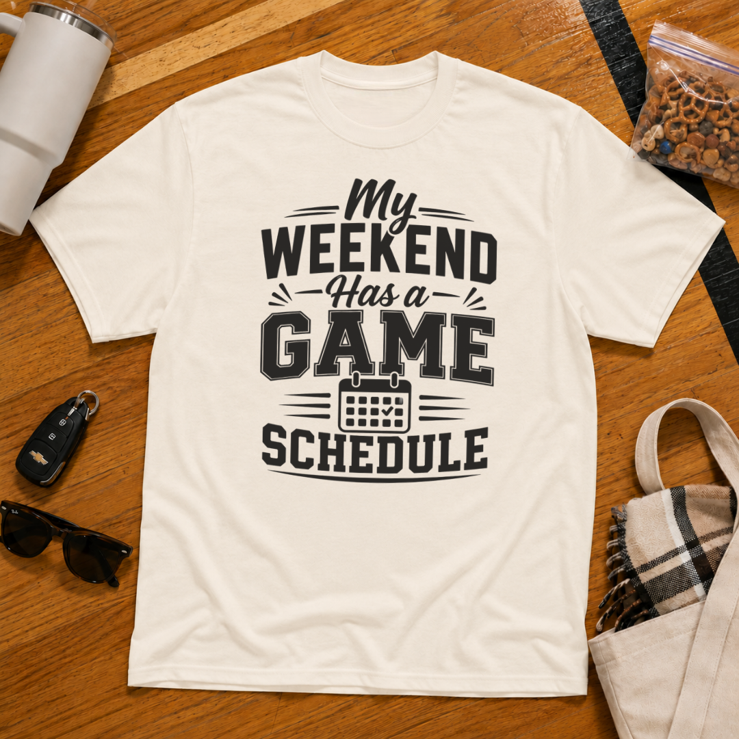 My Weekend Has A Game Schedule Tee