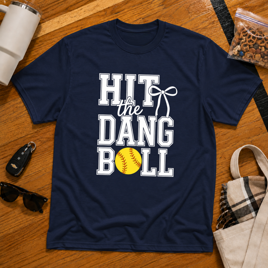 Hit The Dang Ball Softball Tee