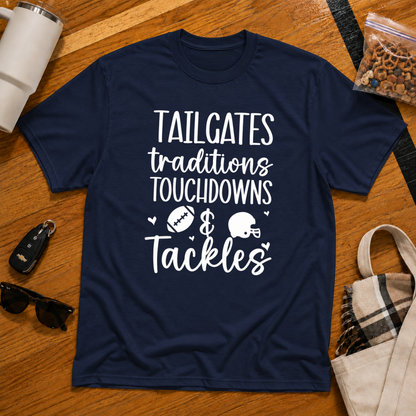 Tailgates Traditions Touchdowns & Tackles Tee