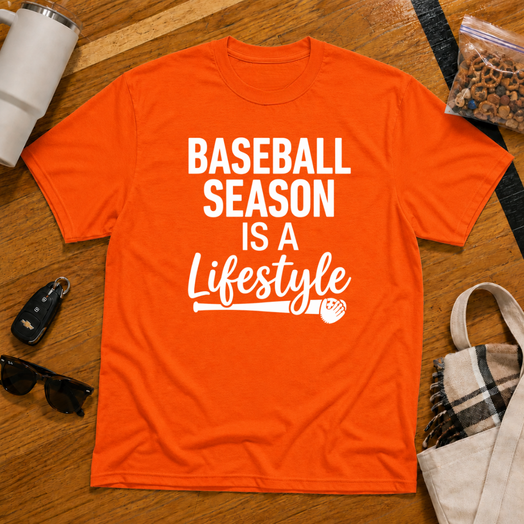 Baseball Season Is A Lifestyle Tee