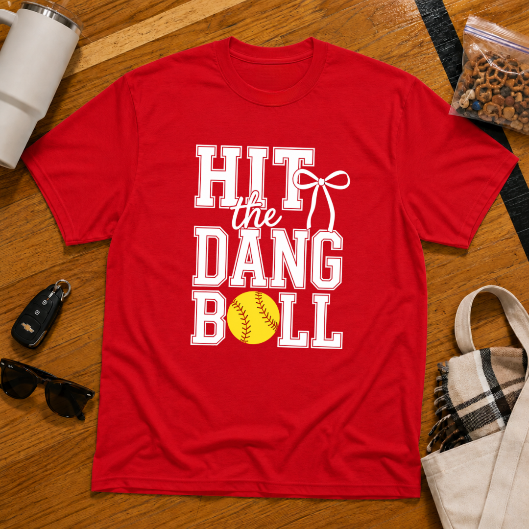 Hit The Dang Ball Softball Tee