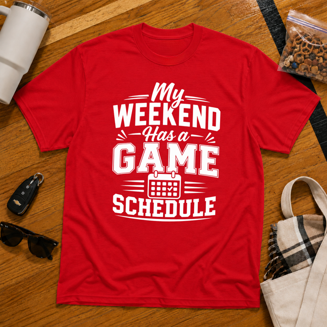 My Weekend Has A Game Schedule Tee