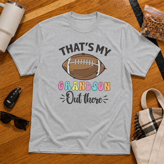 That's My Grandson Out There Football Tee