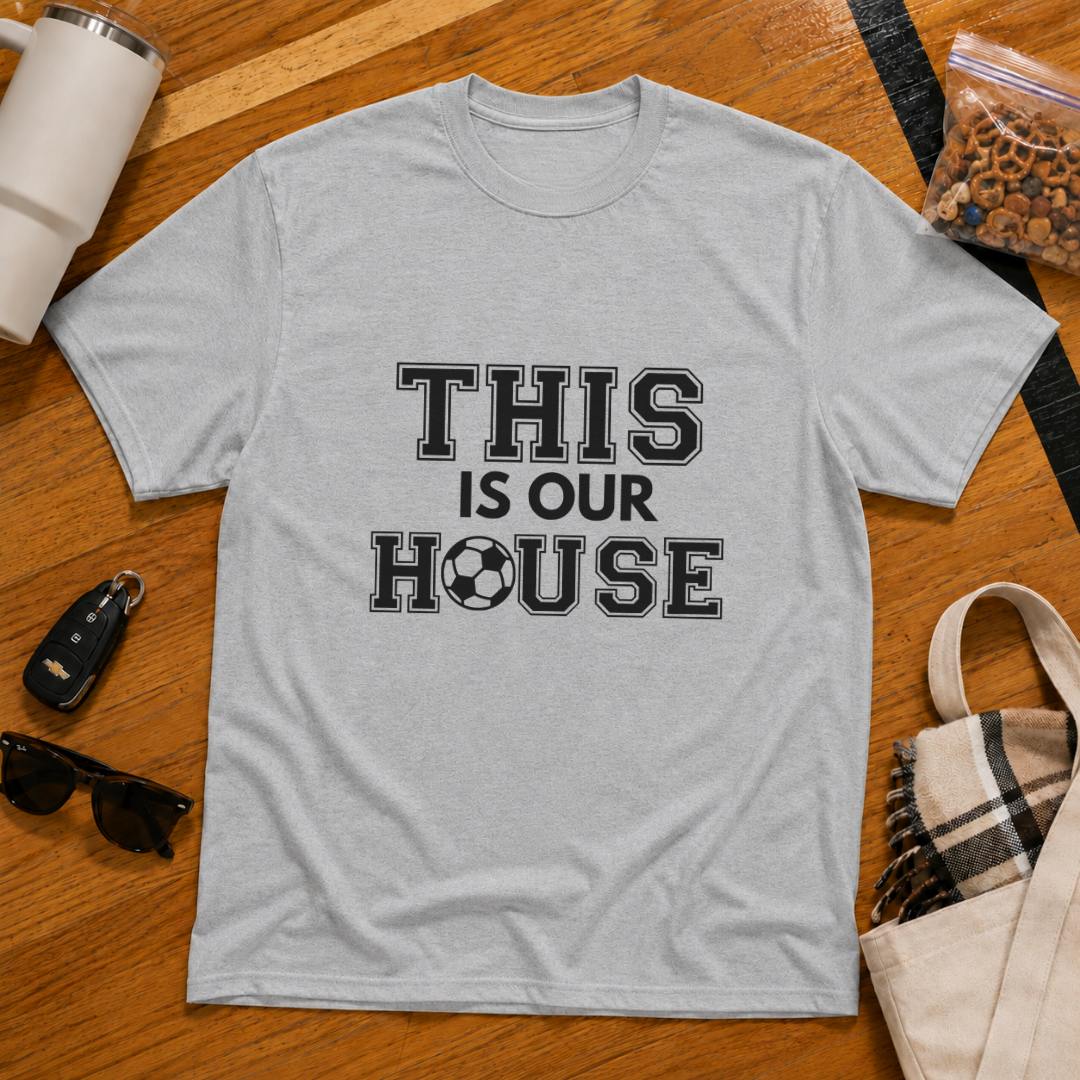 This Is Our House Soccer Tee