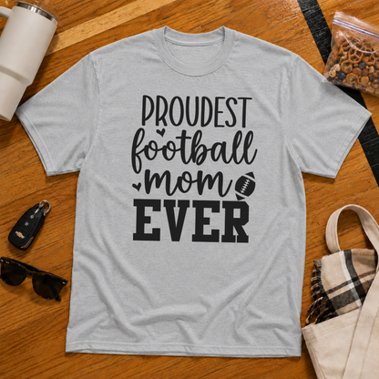 Proudest Football Mom Ever