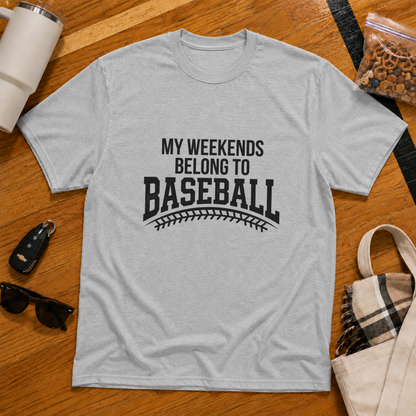 My Weekends Belong To Baseball Tee