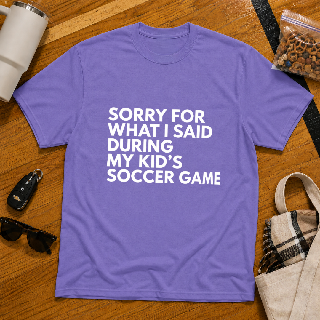 Sorry For What I Said During My Kids Soccer Game