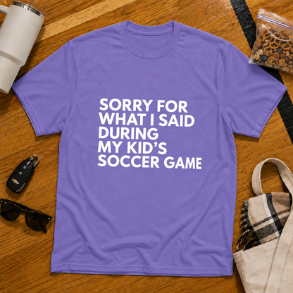 Sorry For What I Said During My Kids Soccer Game