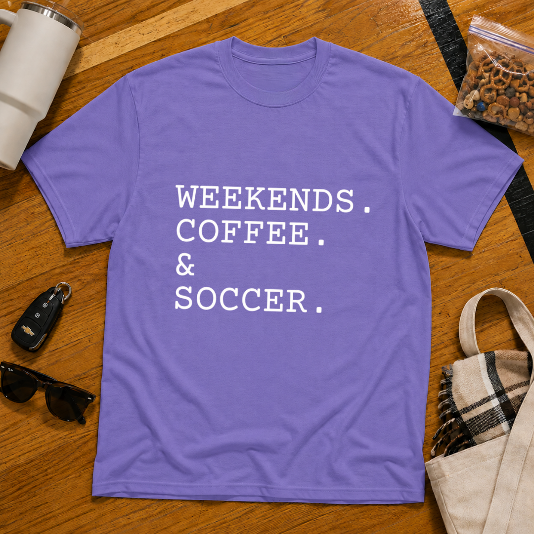 Weekends Coffee & Soccer Tee