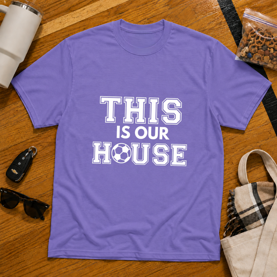 This Is Our House Soccer Tee