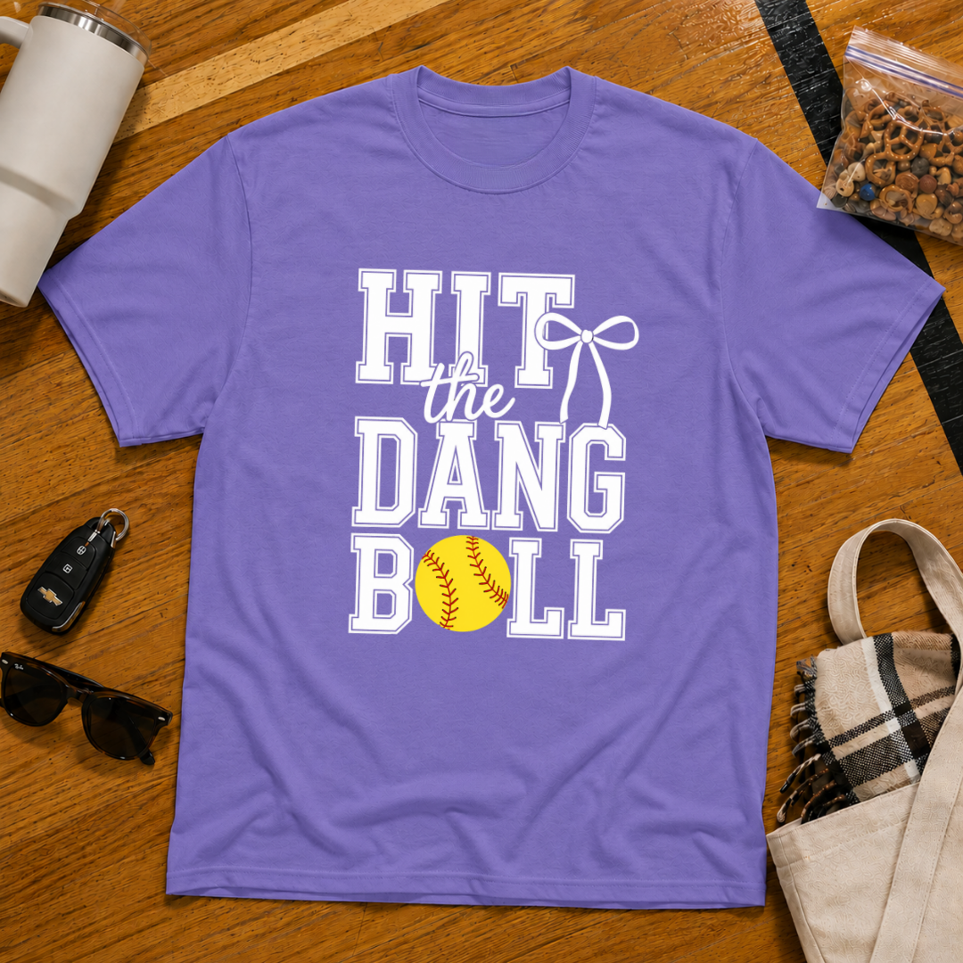 Hit The Dang Ball Softball Tee