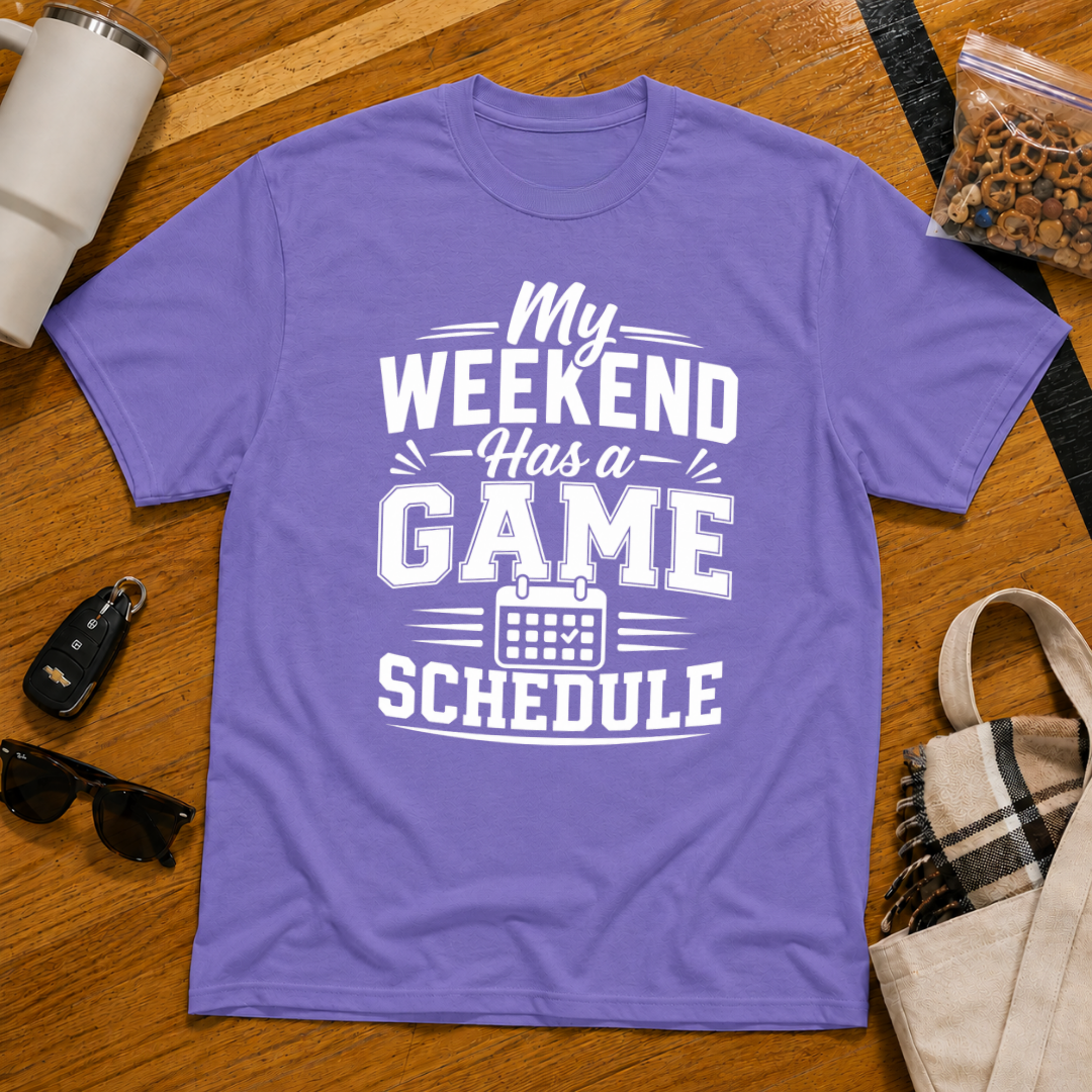 My Weekend Has A Game Schedule Tee