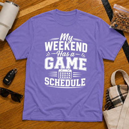 My Weekend Has A Game Schedule Tee