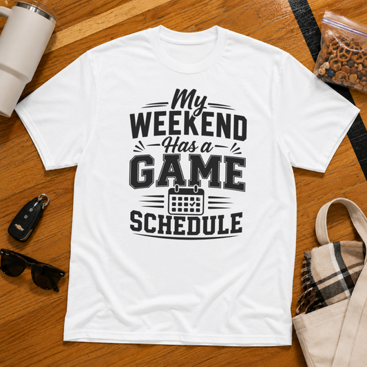 My Weekend Has A Game Schedule Tee